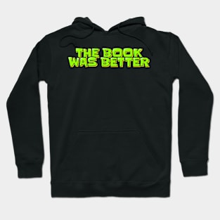 The Book Was Better Hoodie